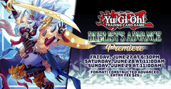 Yu-gi-oh: Duelist Advance Premiere Event | Saturday, June 28 at 11:00AM